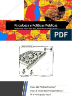 Psicologia e Políticas Públicas: Professores: Maria Irene Neta, Renan Rocha e Katia Varella
