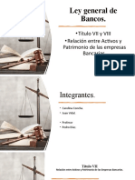 Ley General de Bancos.: - Título VII y VIII - Relación Entre Activos y Patrimonio de Las Empresas Bancarias