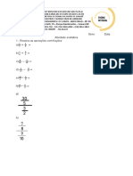 Nome: Série: Data: Atividade Avaliativa 1 - Resolva As Operações Com Frações: A) + B) + C) D) E) F) G)