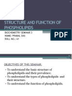 Structure and Function of Phospholipids: Biochemistry Seminar 3 Name: Prabal Das ROLL NO.: 61