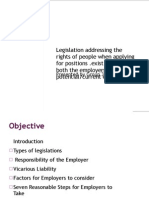 Legislation Addressing The Rights of People When Applying For Positions .Exist To Protect Both The Employers and The Potential/current Employers