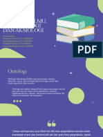 Ontologi, Ilmu, Epistemologi Dan Aksiologi: Kelompok 3