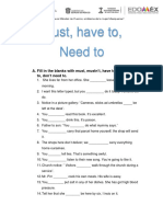 Must, Have To, Need To: A. Fill in The Blanks With Must, Mustn 'T, Have To, Don't Have To, Don 'T Need To