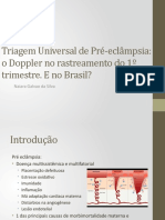 Triagem Universal de Pre-Eclampsia: o Doppler No Rastreamento Do 1º Trimestre. E No Brasil?