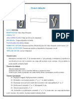 Proiect Didactic: Data: Propunător: Grupa Disciplina Subiectul Lecţiei Scopul Activităţii Tipul de Lecţie