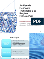 Análise de Resposta Transitória e de Regime Estacionário: Sistemas de Primeira Ordem Sistemas de Segunda Ordem