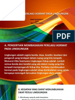 Membiasakan Perilaku Hormat Pada Lingkungan: Nama Kelompok 5: Asiah Ryan Aldoni Saputra