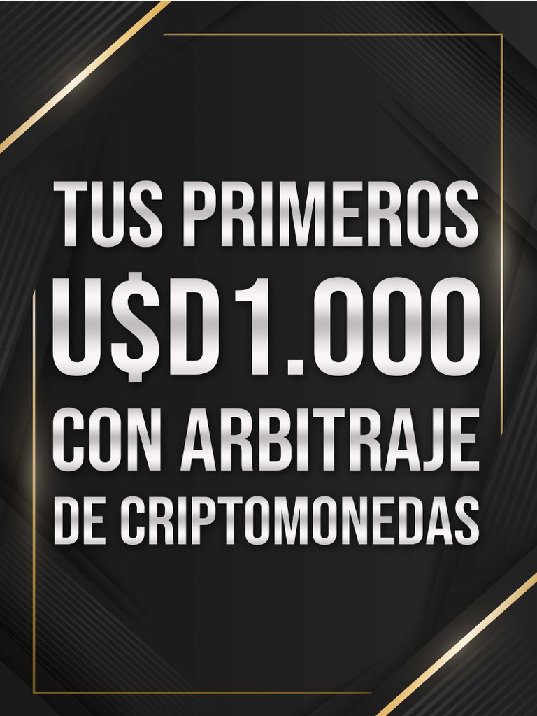 Tus Primeros 1000 Usd Con Arbitraje de Cryptos Deluxe | PDF | Arbitraje |  Criptomoneda