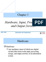 Hardware, Input, Processing, and Output Devices: ITEC 1010 Information and Organizations