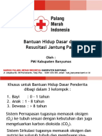 Bantuan Hidup Dasar Dan Resusitasi Jantung Paru: Oleh: PMI Kabupaten Banyumas