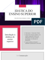 Didática Do Ensino Superior: Profa. Phd. Patrícia Sardinha L.L.Martins