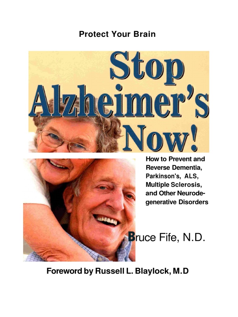 Stop Alzheimer's Now! - How To Prevent & Reverse Dementia, Parkinson's ...