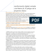 Agilidad y Transformación Digital Contada Con Guiones de Matrix (4) - El Peligro de La Gestión de Proyectos Clásica