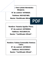 Nombre: Yara Leilani Hernández Monjaras. #De Control: 18700025. Teléfono: 9631627485. Razón: "Certificado Oficial"