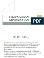 Perencanaan Keperawatan: Oleh: Diana Rhismawati, Sp. KMB