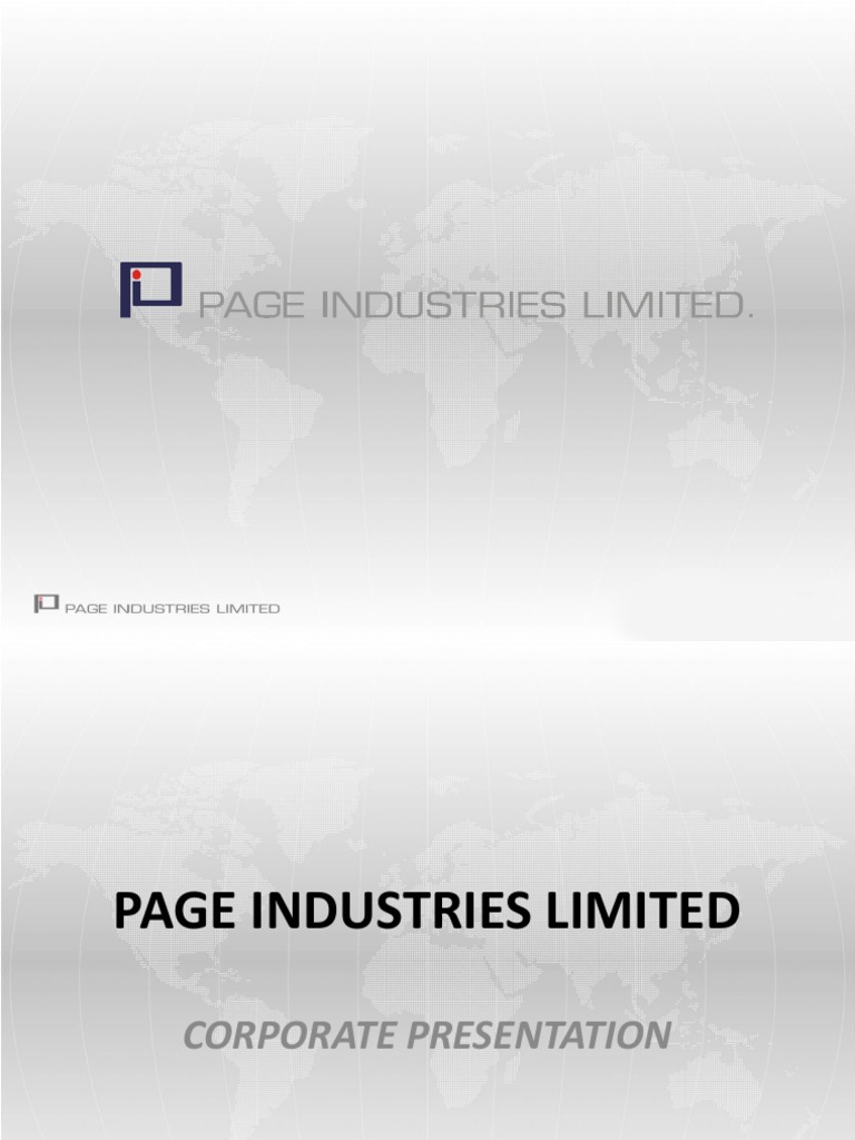 Page Industries Corporate Presentation An overview of the company, its