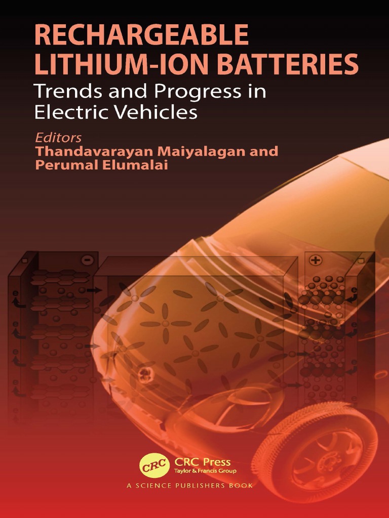 Rechargeable Lithium-Ion Batteries Trends and Progress in Electric Vehicles  by Thandavarayan Maiyalagan Perumal Elumalai PDF, PDF, Lithium Ion Battery