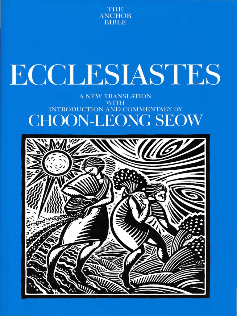 (The Anchor Bible) C. L. Seow Ecclesiastes A New Translation With