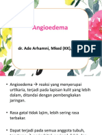 Angioedema: Dr. Ade Arhamni, Mked (KK), SPKK