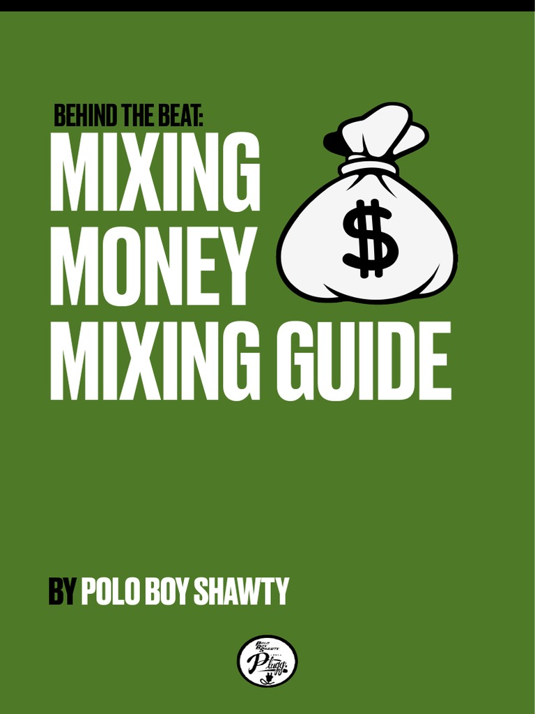 Mixing Money Mixing Guide by Polo Boy Shawty.pdf PDF