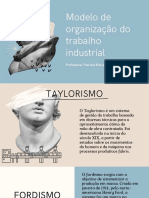 Modelo de Organização Do Trabalho Industrial: Professora: Patricia Maria