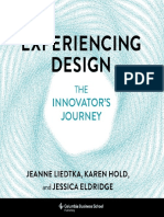 Jeanne Liedtka - Karen Hold - Jessica Eldridge - Experiencing Design - The Innovator's Journey-Columbia University Press (2021) PDF