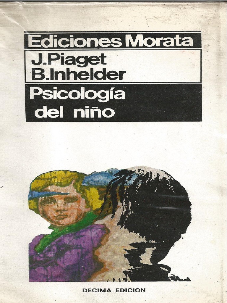 Psicología Del Niño. (J. Piaget & B. Inhelder) Cap. 1, 2 y 3-2 PDF | PDF