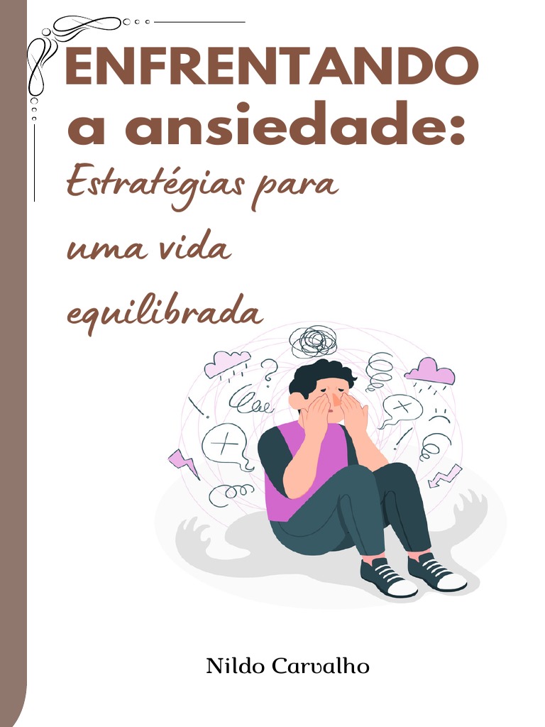 Enfrentando A Ansiedade Estratégias para Uma Vida Equilibrada PDF | PDF