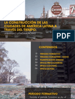 La Construcción de Las Ciudades de América Latina A Través Del Tiempo.