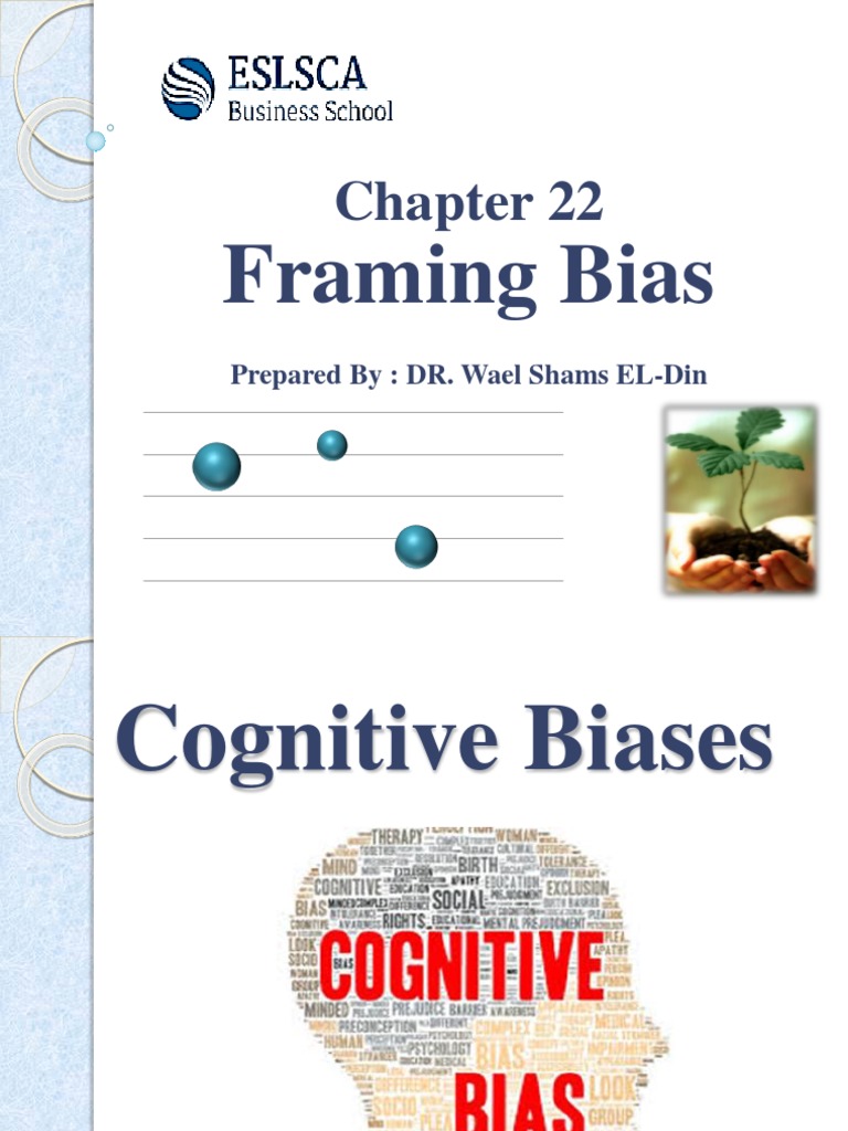 Chapter 22 Framing Bias PDF PDF Risk Framing (Social Sciences)