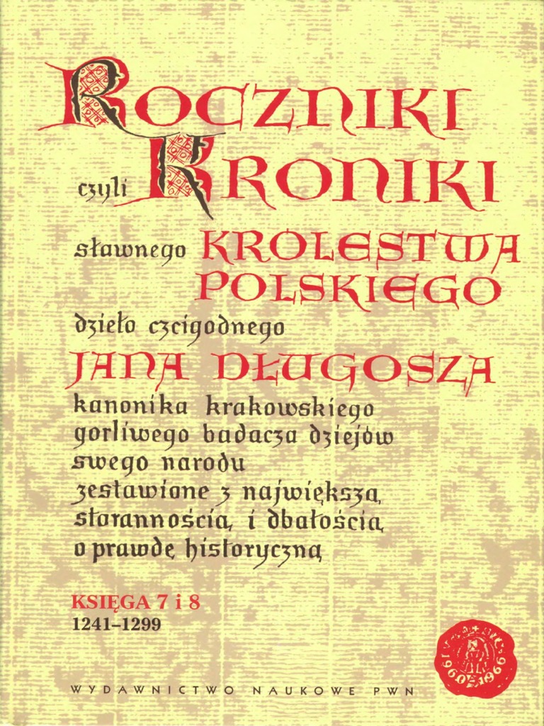 Długosz Jan. - Roczniki Czyli Kroniki Sławnego Królestwa Polskiego ...
