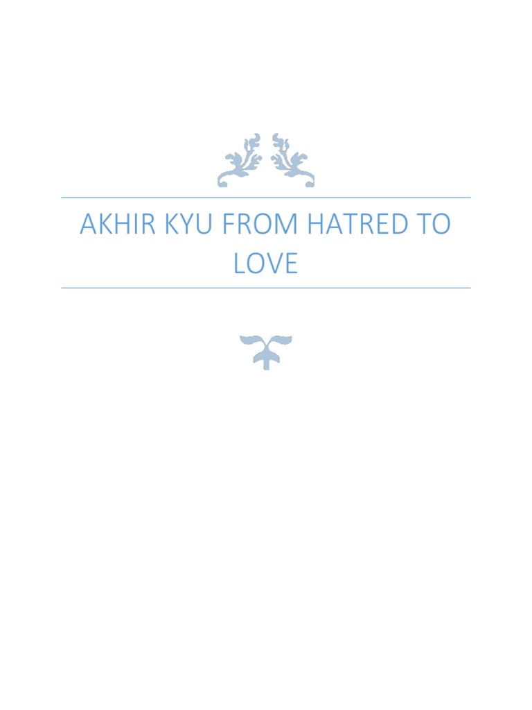 Akhir Kyu From Hatred To Love | PDF