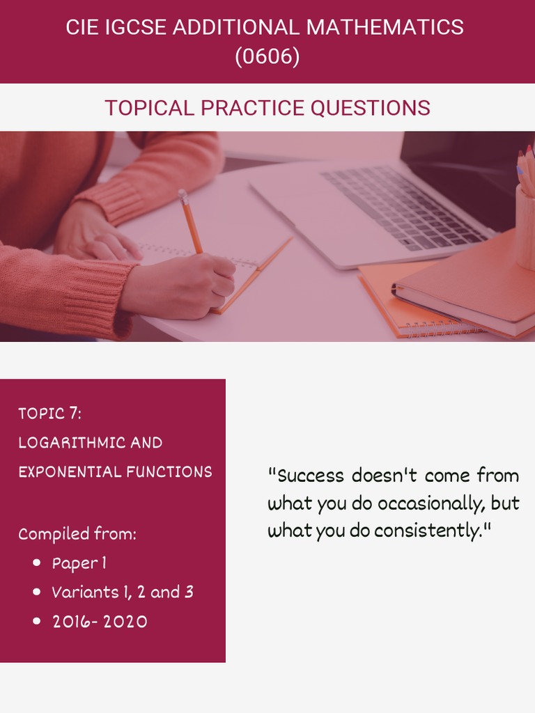 7 CIE IGCSE Additional Mathematics Topical Past Paper Logarithmic and ...