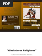 Cuidado Con Los Judaizantes Modernos.  Gladiadores Religiosos