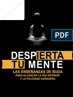 Despierta Tu Mente Las Enseñanzas de Buda para Alcanzar La Paz Interior y La Felicidad Duradera - PDF