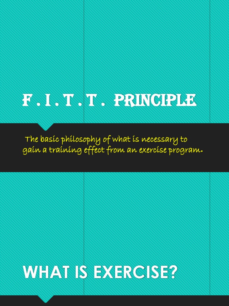 F I T T Principles PDF Physical Fitness Health Care
