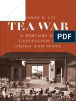 Liu, Andrew B - Tea War, A History of Capitalism in China and India