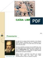 Presentación. Así Pues, La Caída Libre Es Un Movimiento Del Tipo MRUV Con Aceleración Constante G Que Se Realiza en El Vacío PDF