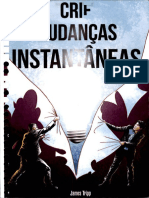 Crie Mudanças Instantaneas - James Tripp.pdf