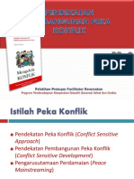 Pendekatan Peka Konflik (Conflict Sensitive Approach) Pendekatan Pembangunan Peka Konflik (Conflict Sensitive Development) Pengarusutamaan Perdamaian