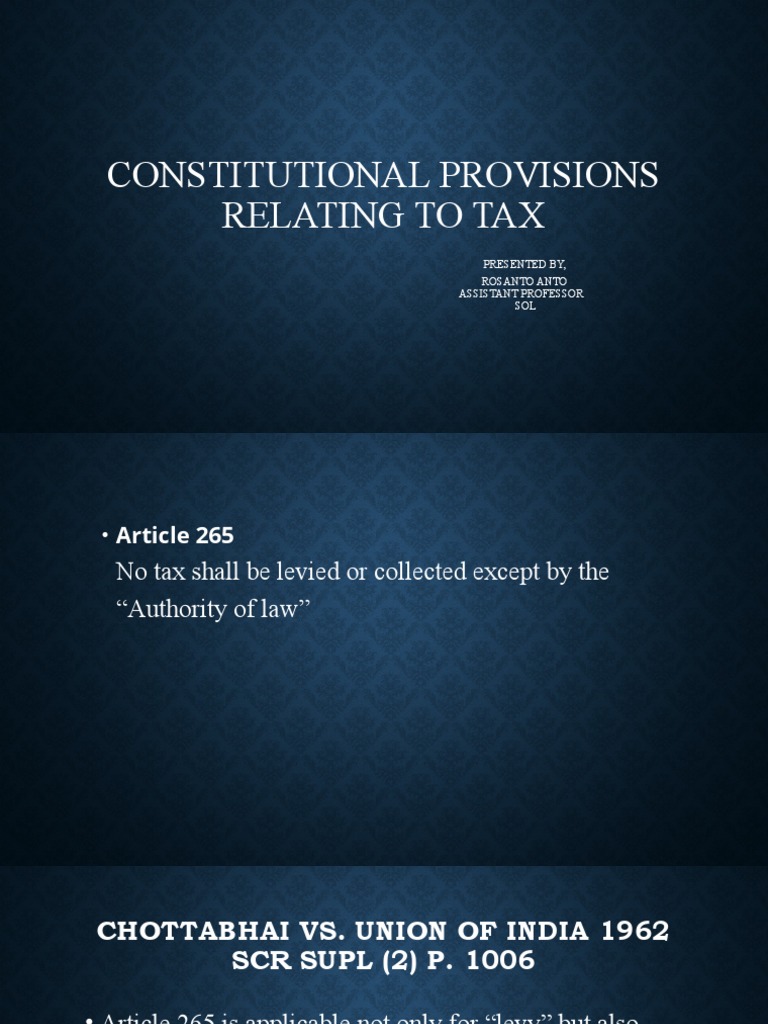 Constitutional Provisions Relating to Taxation Key Principles and Case