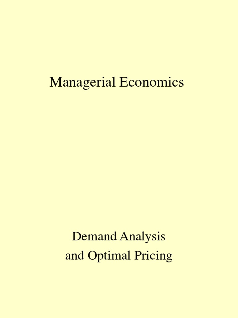 Managerial Economics - Demand Analysis and Optimal Pricing | PDF ...