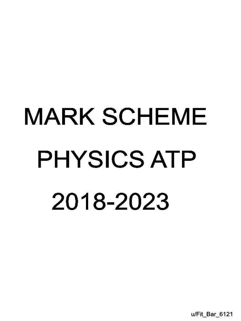 Physics ATP - Mark Scheme | PDF