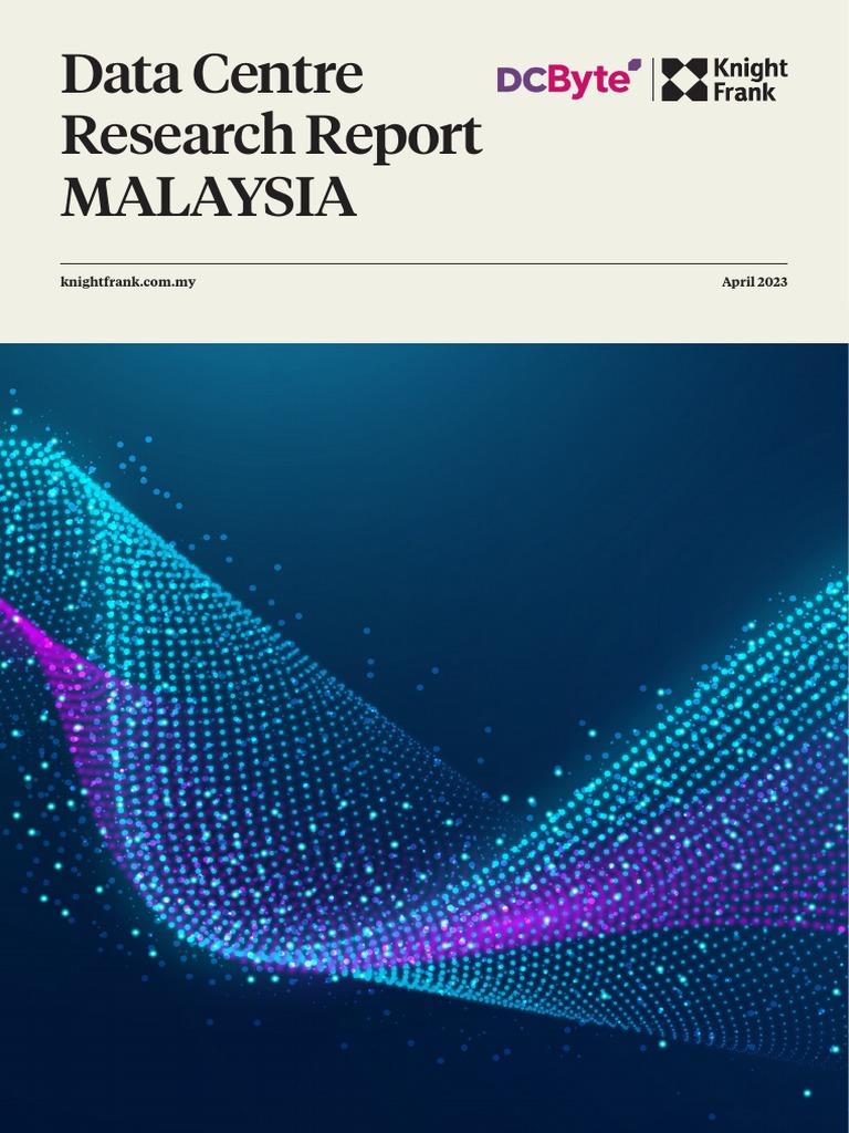 Knight Frank Malaysia-Data-Centre-Research-Report-2023-10072 | PDF ...