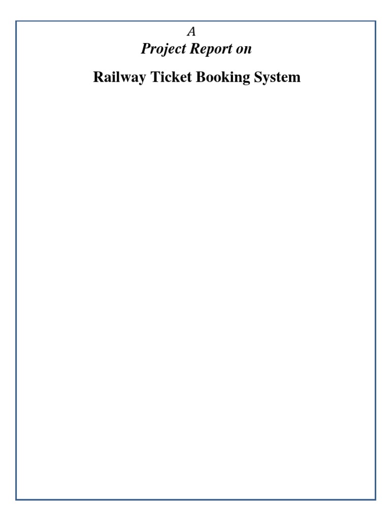 Railway Reservation System Project Report | PDF | Software Development ...