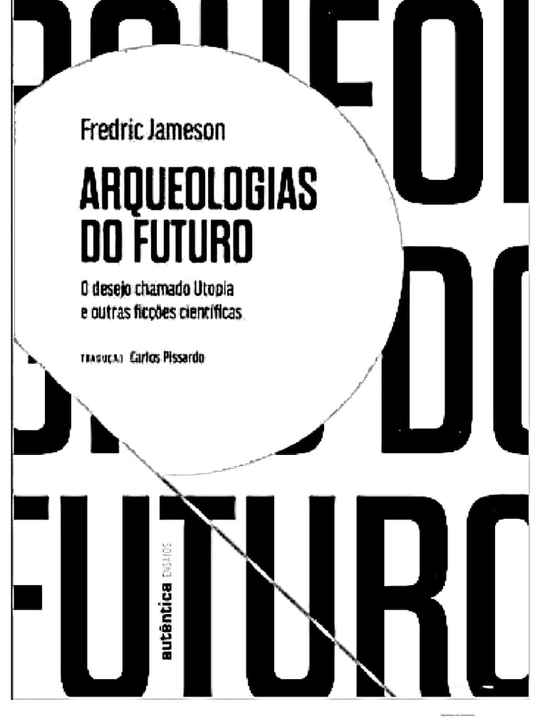 Arqueologias Do Futuro O Desejo Chamado | PDF