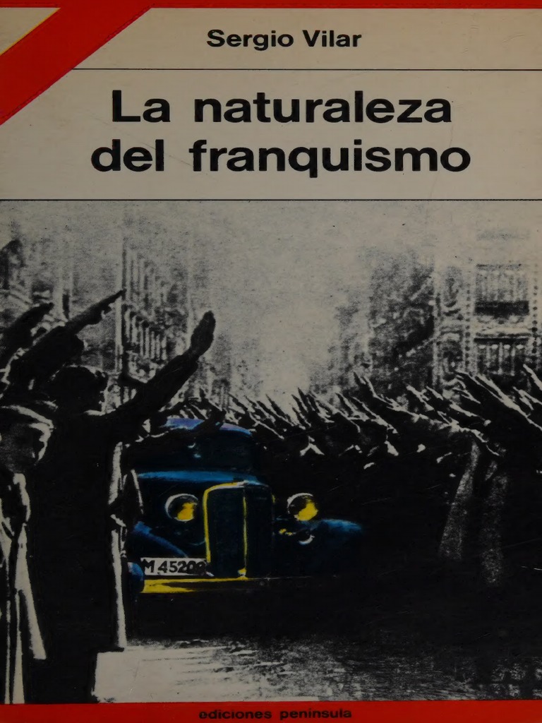 Sergio Vilar. La Naturaleza Del Franquismo. PDF Karl Marx Ideologías
