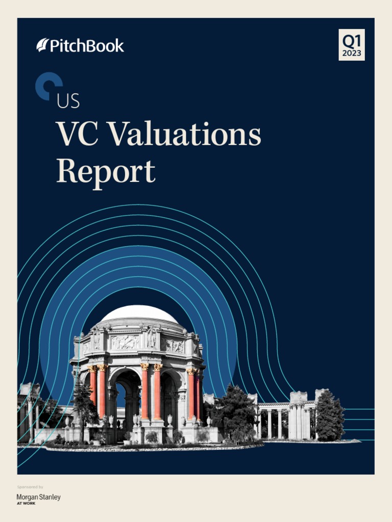 Q1 2023 US VC Valuations Report | PDF | Venture Capital | Corporate Finance