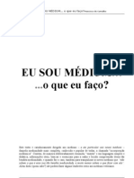 Eu Sou mÉdium... o Que Eu Faço...