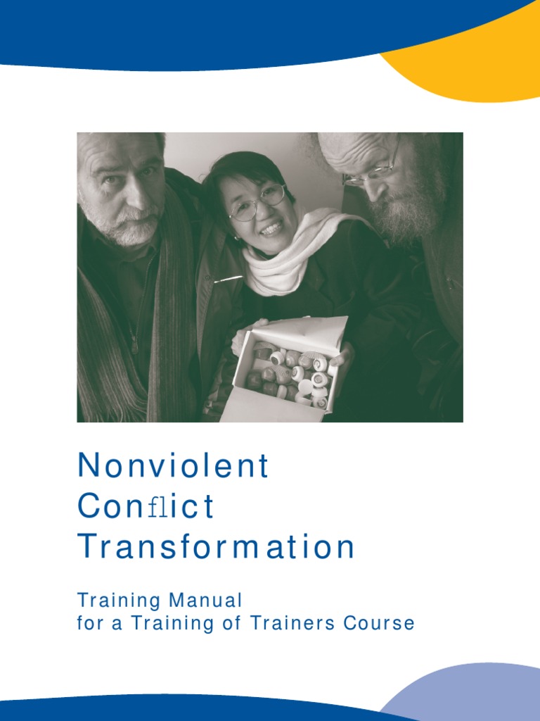 Nonviolent Conflict Transformation Training Manual For A Training of ...